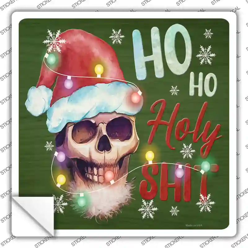 Ho Ho Holy Shit Novelty Square Sticker Decal