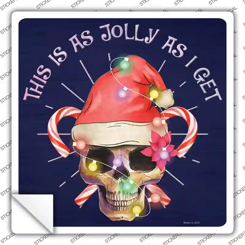 As Jolly As I Get Novelty Square Sticker Decal