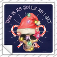 As Jolly As I Get Novelty Square Sticker Decal