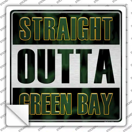 Straight Outta Green Bay Novelty Square Sticker Decal
