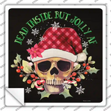 Dead Inside but Jolly Inside Novelty Square Sticker Decal