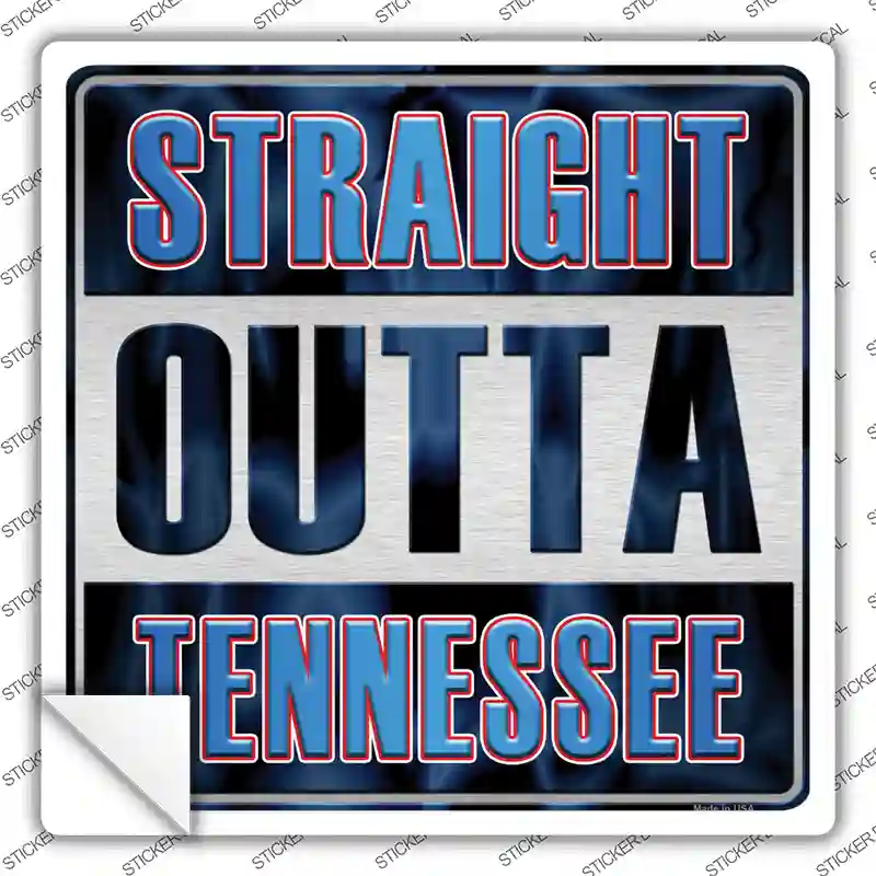 Straight Outta Tennessee Novelty Square Sticker Decal