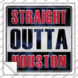 Straight Outta Houston Novelty Square Sticker Decal