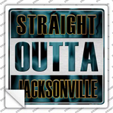 Straight Outta Jacksonville Novelty Square Sticker Decal