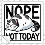 Nope Not Today Novelty Square Sticker Decal SQ-1713s