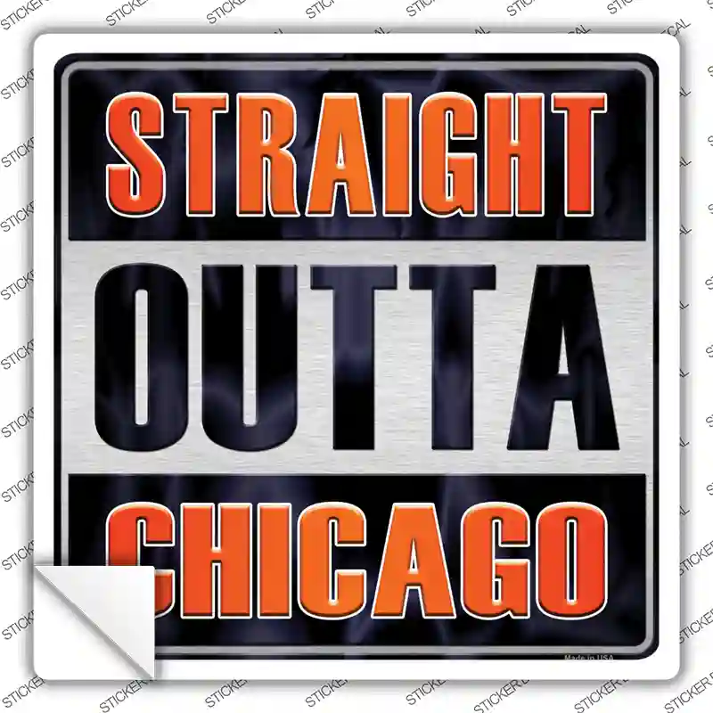 Straight Outta Chicago Novelty Square Sticker Decal