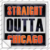 Straight Outta Chicago Novelty Square Sticker Decal