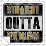 Straight Outta New Orleans Novelty Square Sticker Decal