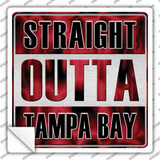 Straight Outta Tampa Bay Novelty Square Sticker Decal