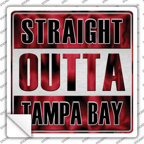 Straight Outta Tampa Bay Novelty Square Sticker Decal