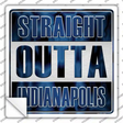 Straight Outta Indianapolis Novelty Square Sticker Decal