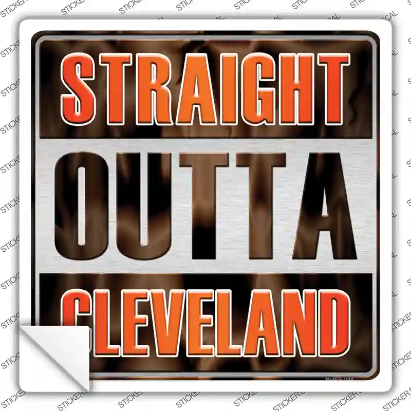 Straight Outta Cleveland Novelty Square Sticker Decal
