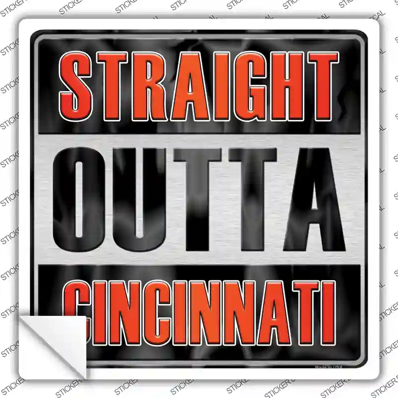 Straight Outta Cincinnati Novelty Square Sticker Decal