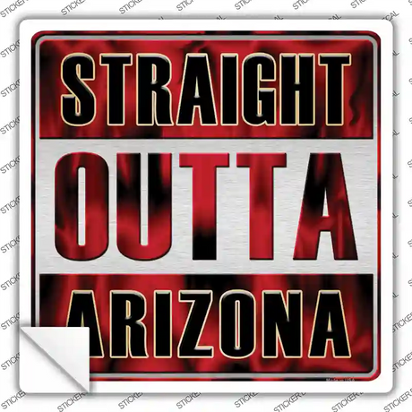 Straight Outta Arizona Novelty Square Sticker Decal