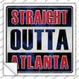 Straight Outta Atlanta Blue Novelty Square Sticker Decal