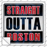 Straight Outta Boston Novelty Square Sticker Decal