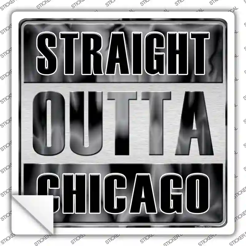 Straight Outta Chicago Gray Novelty Square Sticker Decal