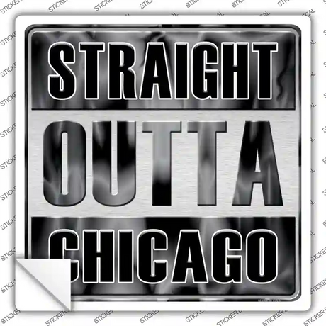 Straight Outta Chicago Gray Novelty Square Sticker Decal