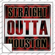 Straight Outta Houston City Novelty Square Sticker Decal