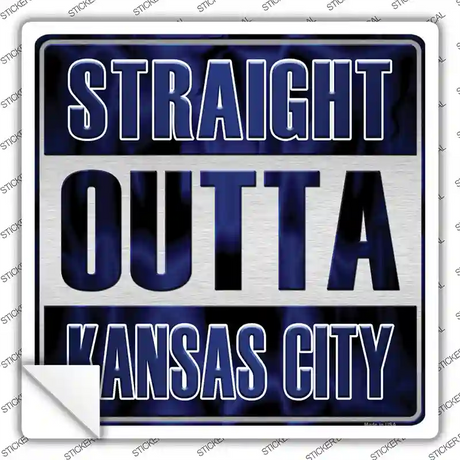 Straight Outta Kansas City Blue Novelty Square Sticker Decal
