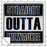 Straight Outta Milwaukee Novelty Square Sticker Decal