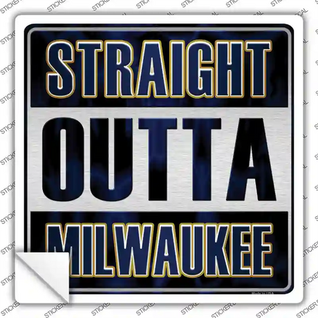 Straight Outta Milwaukee Novelty Square Sticker Decal