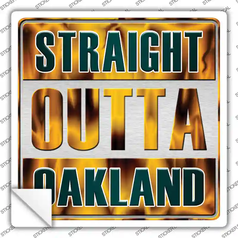 Straight Outta Oakland City Novelty Square Sticker Decal