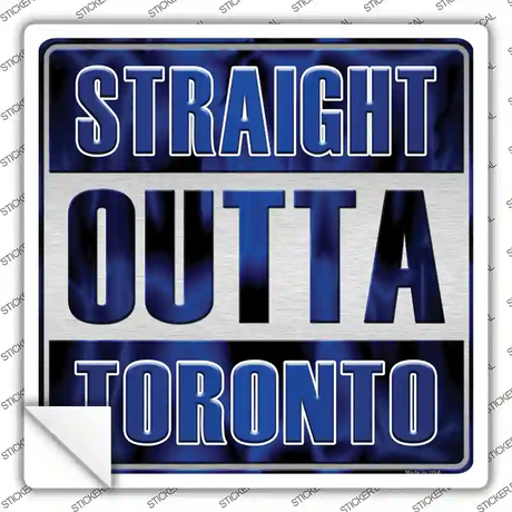 Straight Outta Toronto Novelty Square Sticker Decal
