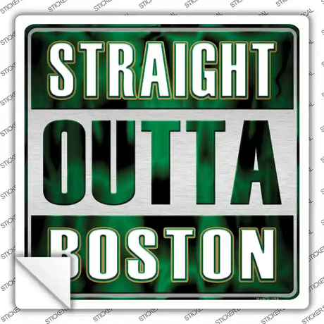 Straight Outta Boston Green Novelty Square Sticker Decal