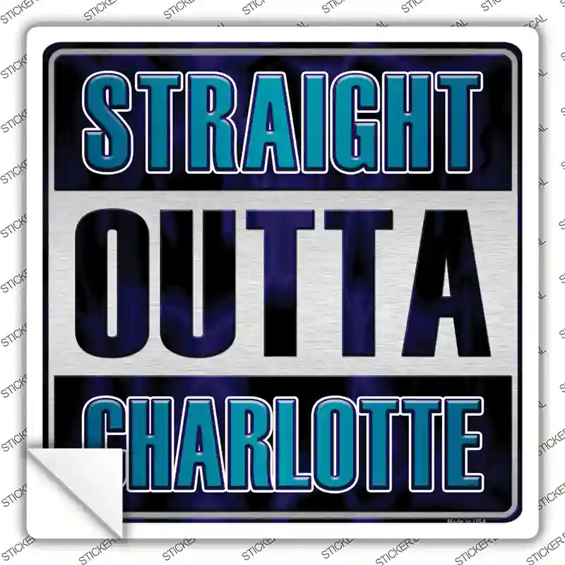 Straight Outta Charlotte Novelty Square Sticker Decal