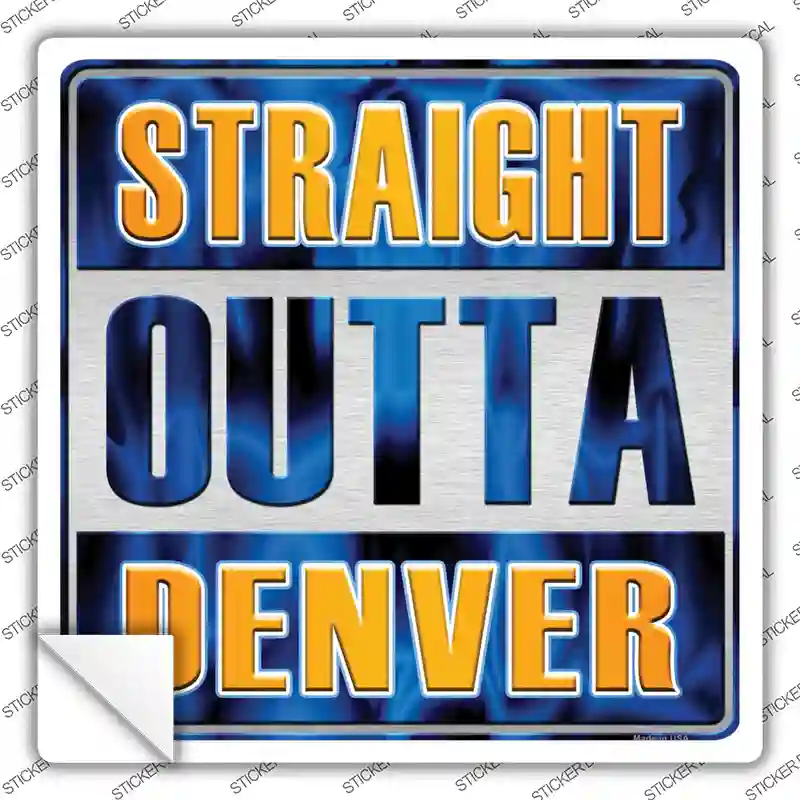 Straight Outta Denver City Novelty Square Sticker Decal