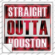 Straight Outta Houston Red Novelty Square Sticker Decal
