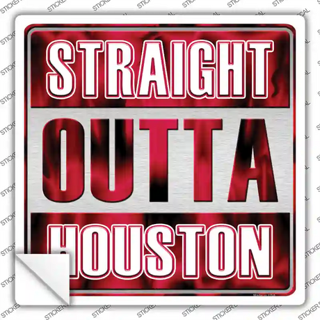 Straight Outta Houston Red Novelty Square Sticker Decal