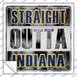 Straight Outta Indiana Novelty Square Sticker Decal