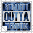 Straight Outta Memphis Novelty Square Sticker Decal