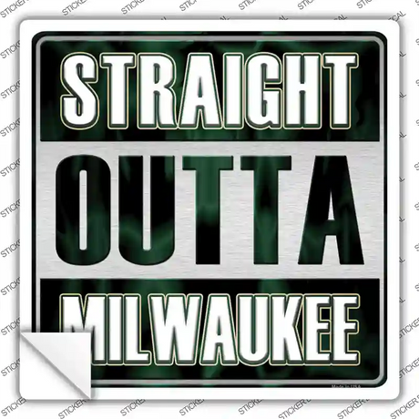 Straight Outta Milwaukee City Novelty Square Sticker Decal