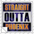 Straight Outta Phoenix Novelty Square Sticker Decal
