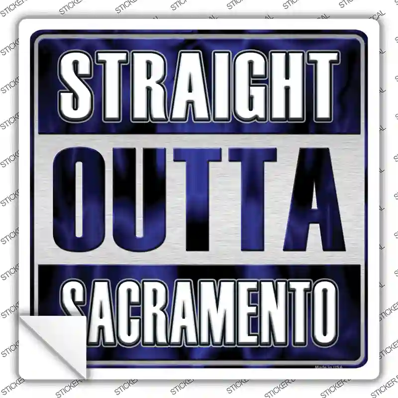 Straight Outta Sacramento Novelty Square Sticker Decal