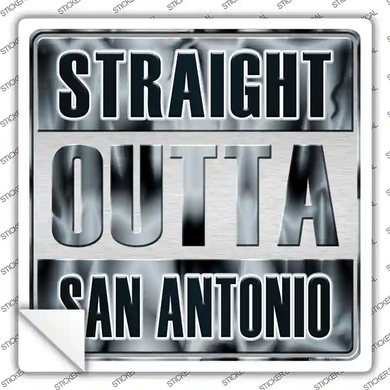 Straight Outta San Antonio Novelty Square Sticker Decal