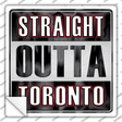 Straight Outta Toronto White Novelty Square Sticker Decal