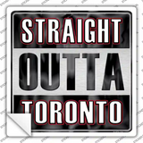 Straight Outta Toronto White Novelty Square Sticker Decal