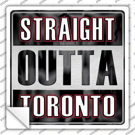 Straight Outta Toronto White Novelty Square Sticker Decal