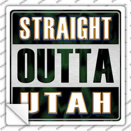 Straight Outta Utah Novelty Square Sticker Decal