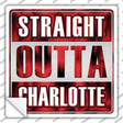 Straight Outta Charlotte City Novelty Square Sticker Decal