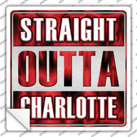 Straight Outta Charlotte City Novelty Square Sticker Decal