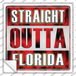 Straight Outta Florida Novelty Square Sticker Decal