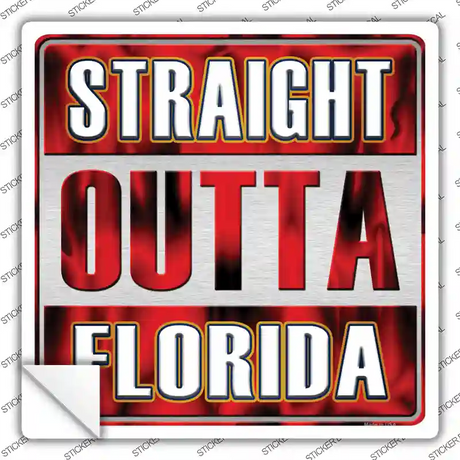 Straight Outta Florida Novelty Square Sticker Decal