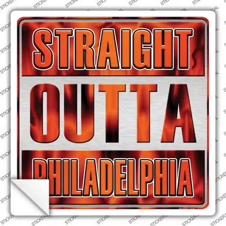 Straight Outta Philadelphia Orange Novelty Square Sticker Decal