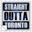 Straight Outta Toronto City Novelty Square Sticker Decal