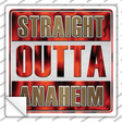 Straight Outta Anaheim Novelty Square Sticker Decal